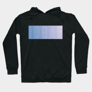 IDGAF Hoodie